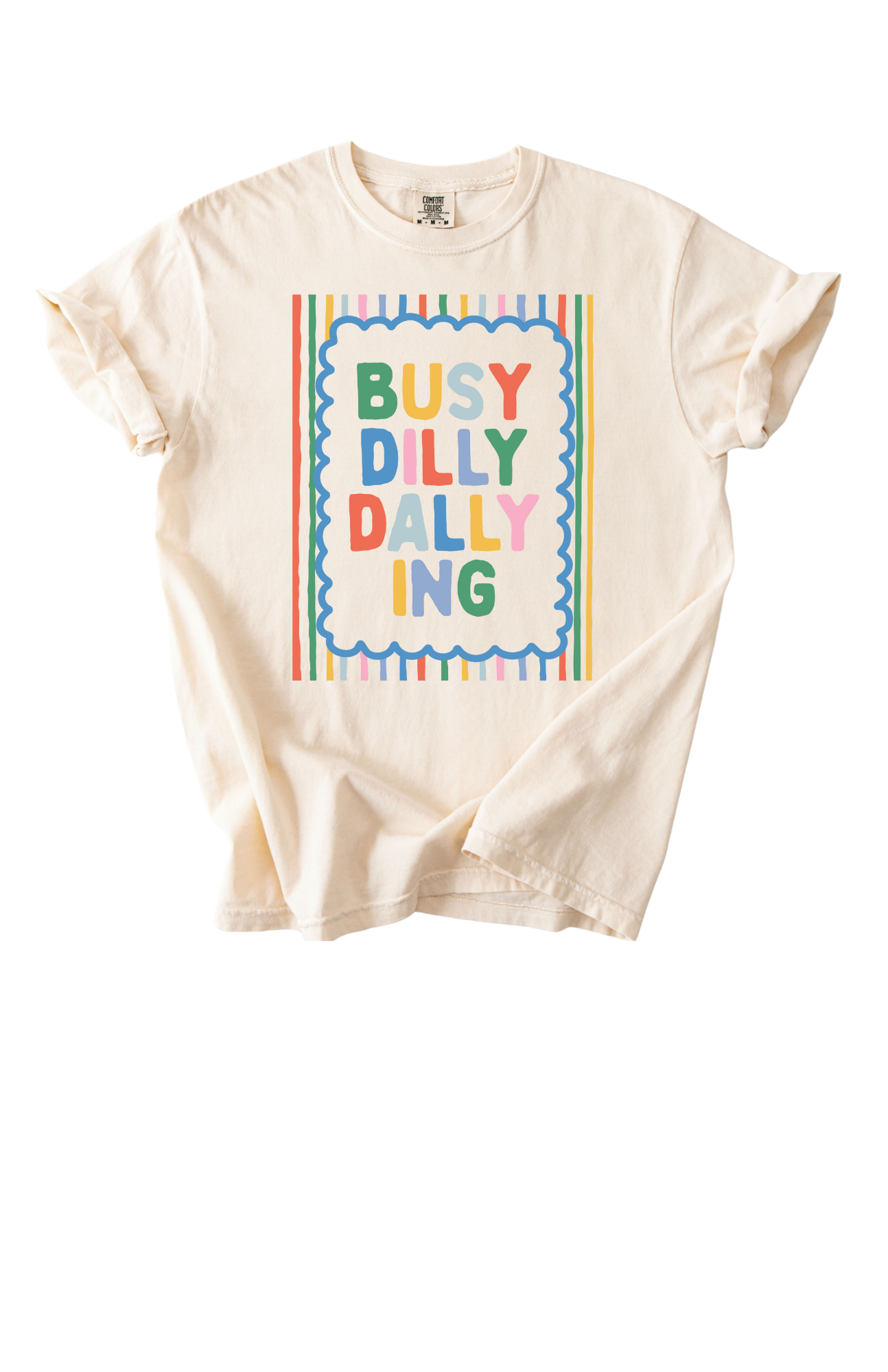 Really Busy Dilly Dallying Tee