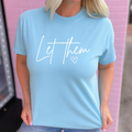 Let Them Graphic Tee D-1020