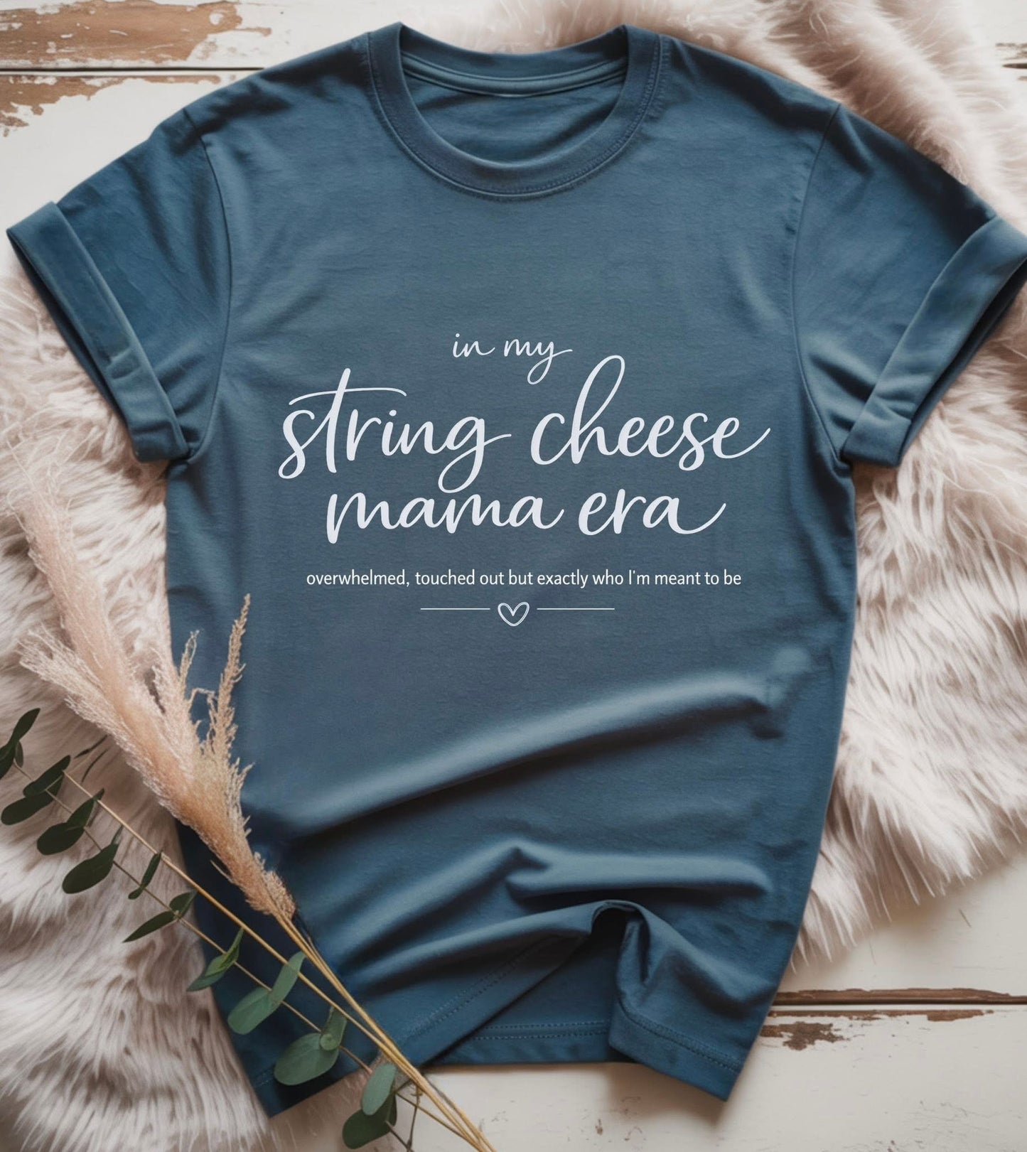 In my string cheese era tees