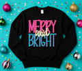 Merry and Bright Sweatshirt