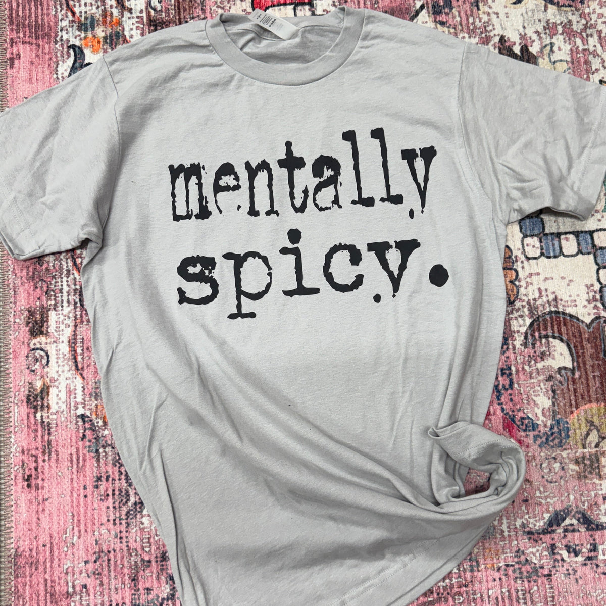 Women’s Mentally Spicy Graphic Tee by FestiviTees featuring bold, colorful "Mentally Spicy" design on a casual T-shirt.